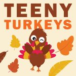 Little Learners: Teeny Turkeys